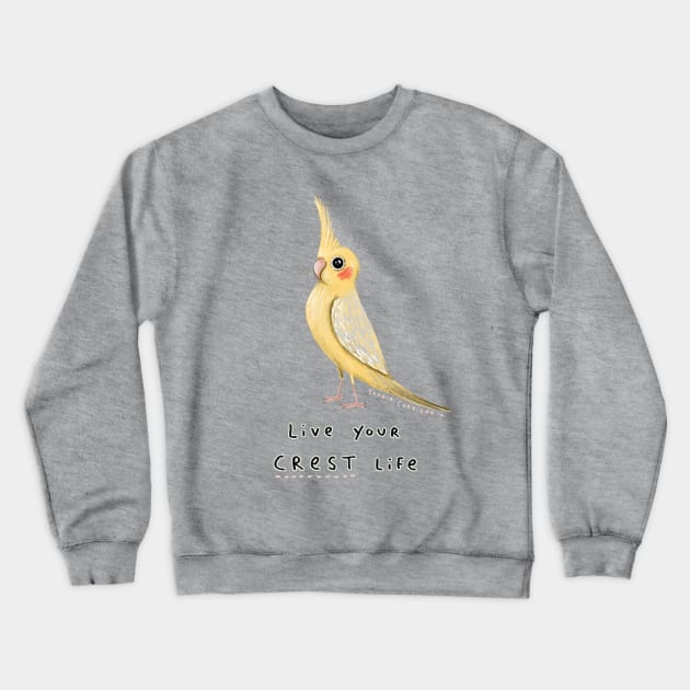 Live Your Crest Life Crewneck Sweatshirt by Sophie Corrigan